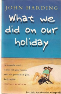 What we did on our holiday  / John Harding