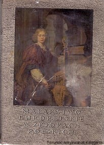 Malarstwo europejskie w zbiorach polskich 1300-1800 / Jan Białostocki, Michał Walicki (oprac.)