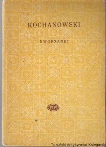 Dworzanki : Czyli książeczka epigramatów / Jan Kochanowski