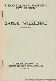 Zapiski więzienne / Stefan Kardynał Wyszyński Prymas Polski