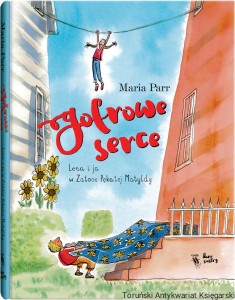 Gofrowe serce : Lena i ja w Zatoce Pękatej Matyldy / Maria Parr, Heleen Brulot 