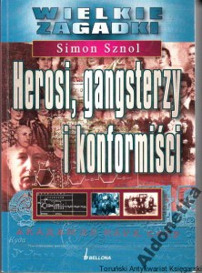 Herosi, gangsterzy i konformiści / Simon Sznol