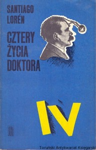 Cztery życia doktora / Santiago Loren 
