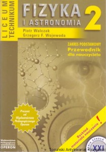 Fizyka i astronomia 2 : Zakres podstawowy. Przewodnik dla nauczyciela : Liceum Technikum / Piotr Walczak, Grzegorz F. Wojewoda 