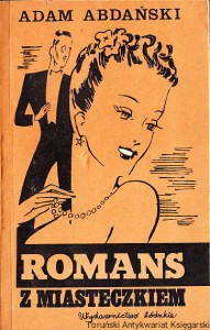 Romans z miasteczkiem / Adam Abdański