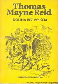 Dolina bez wyjścia / Thomas Mayne Reid 