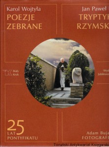 Poezje zebrane / Karol Wojtyła. Tryptyk rzymski / Jan Paweł II