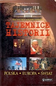 Tajemnice historii Polska-Europa-Świat / Jerzy Besala, Dorota Lis, Adam Krawiec 