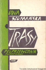 Trasy : Półprzewodnik turystyczny / Ewa Szumańska 