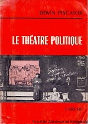 Le Theatre Politique / Erwin Piscator 