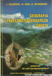Geografia społeczno-gospodarcza świata dla szkół ponadpodstawowych / Jan Falkowski, Wiesław Maik, Henryk Rochnowski