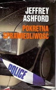 Pokrętna sprawiedliwość / Jeffrey Ashford