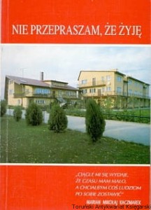 Nie przepraszam że żyję / Andrzej Szymański (oprac.)