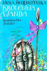 Królewna Wanda / Anna Świszczyńska