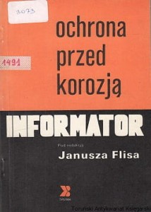 Ochrona przed korozją : informator / Janusz Flis (oprac. red.)