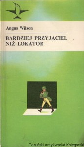 Bardziej przyjaciel niż lokator : Opowiadania / Angus Wilson