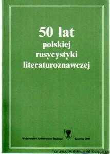 50 lat polskiej rusycystyki literaturoznawczej