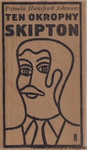 Ten okropny Skipton / Pamela Hansford Johnson
