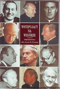 Wstępujący na wzgórze. Wspomnienia o Ks. Januszu St. Pasierbie