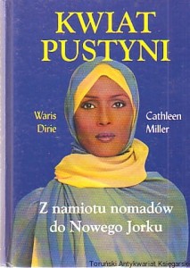 Kwiat pustyni : Z namiotu nomadów do Nowego Yorku / Waris Dirie, Cathleen Miller