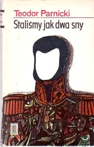 Staliśmy jak dwa sny / Teodor Parnicki